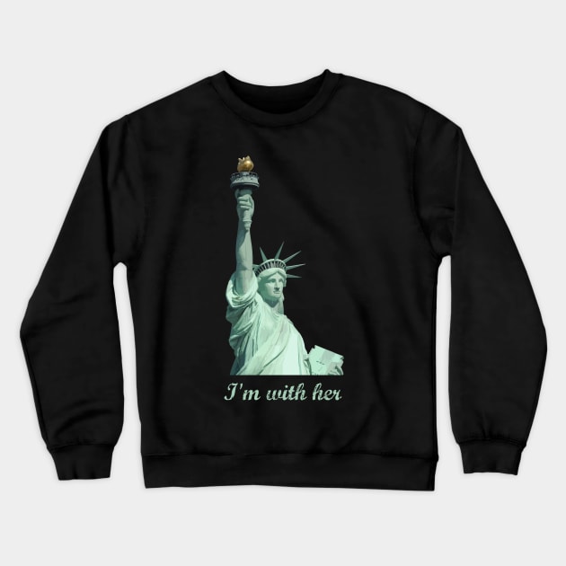 I'm With Her Crewneck Sweatshirt by NYNY